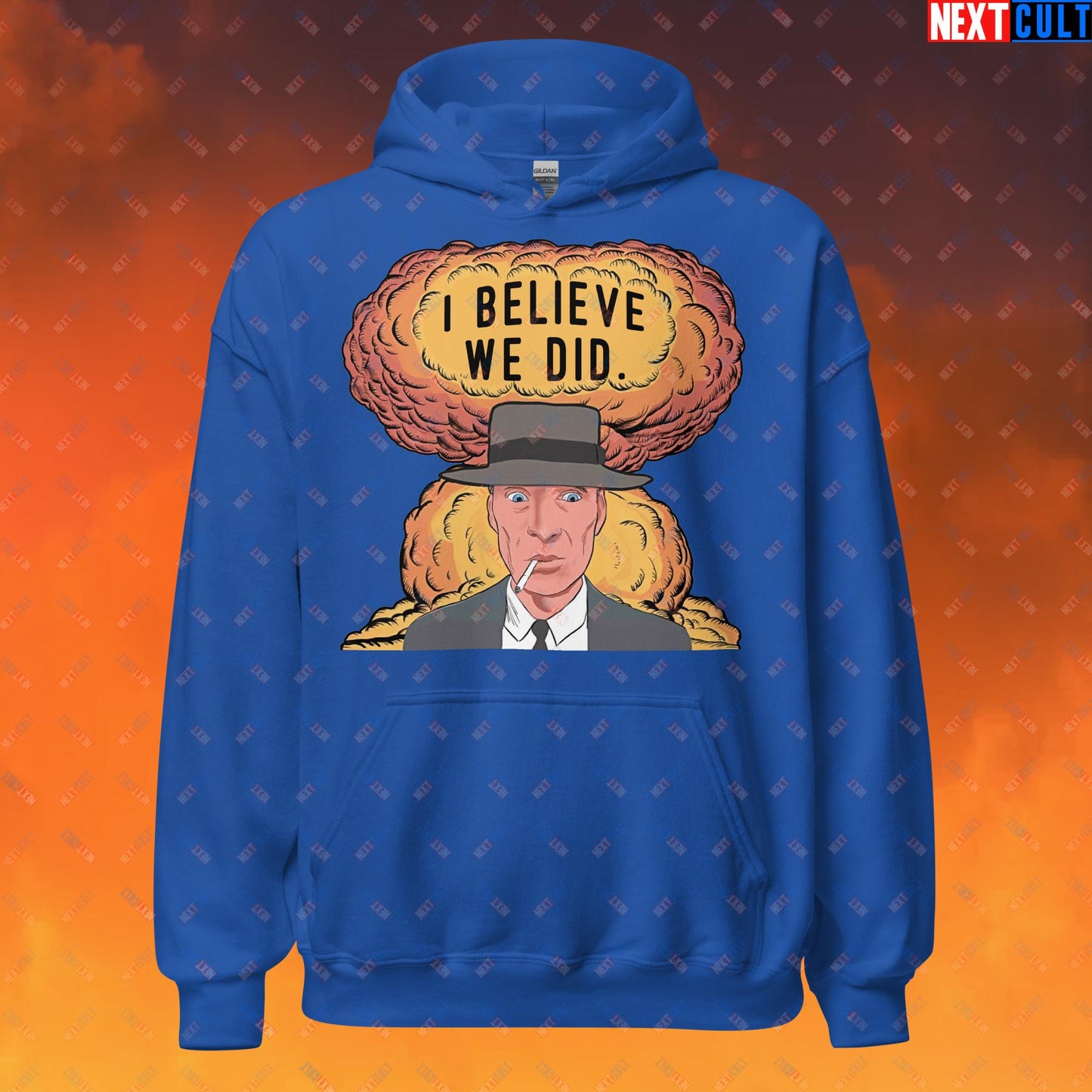 Oppenheimer Albert Einstein I Believe We Did Unisex Hoodie Royal Hoodies Cillian Murphy Movies Oppenheimer Next Cult Brand