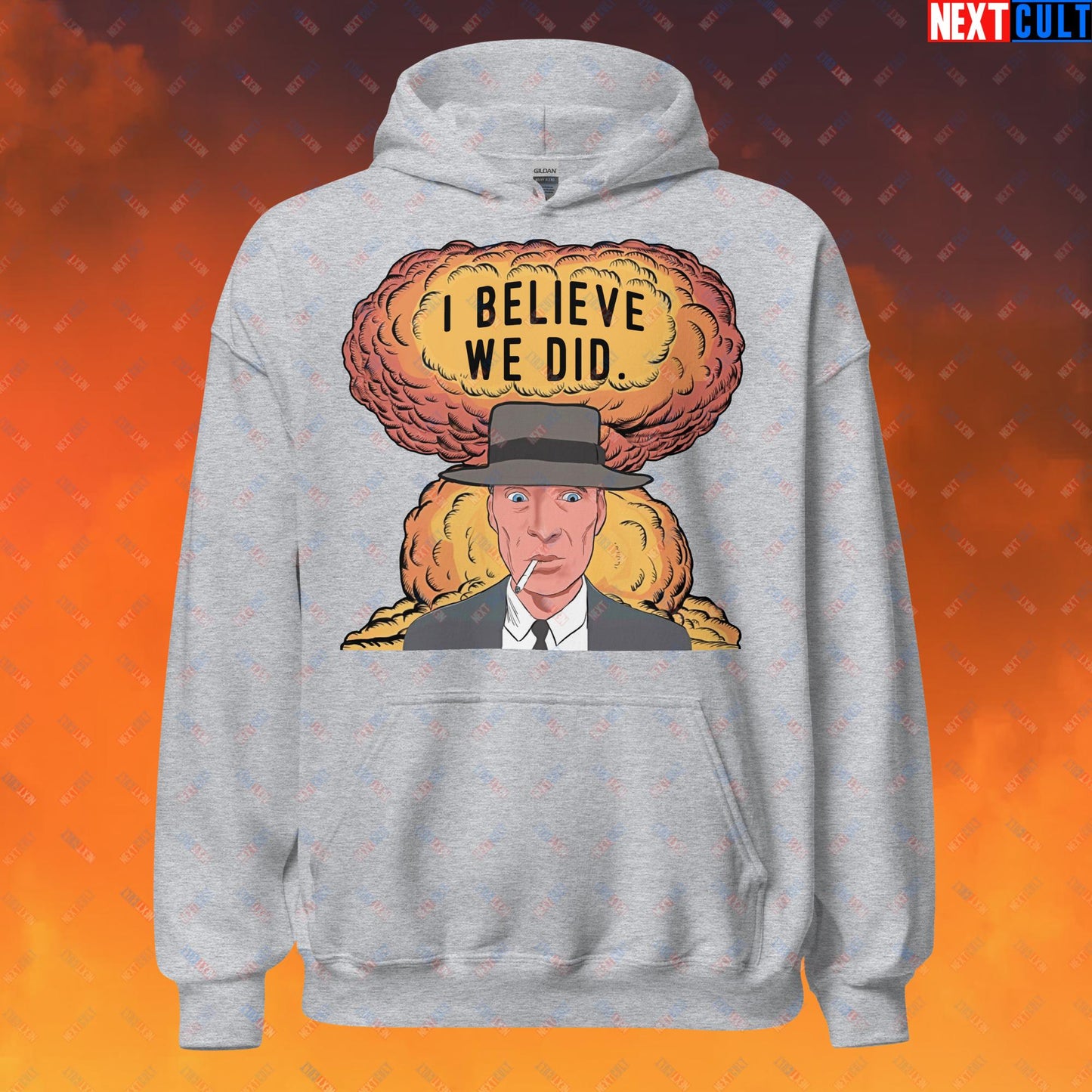 Oppenheimer Albert Einstein I Believe We Did Unisex Hoodie Sport Grey Hoodies Cillian Murphy Movies Oppenheimer Next Cult Brand