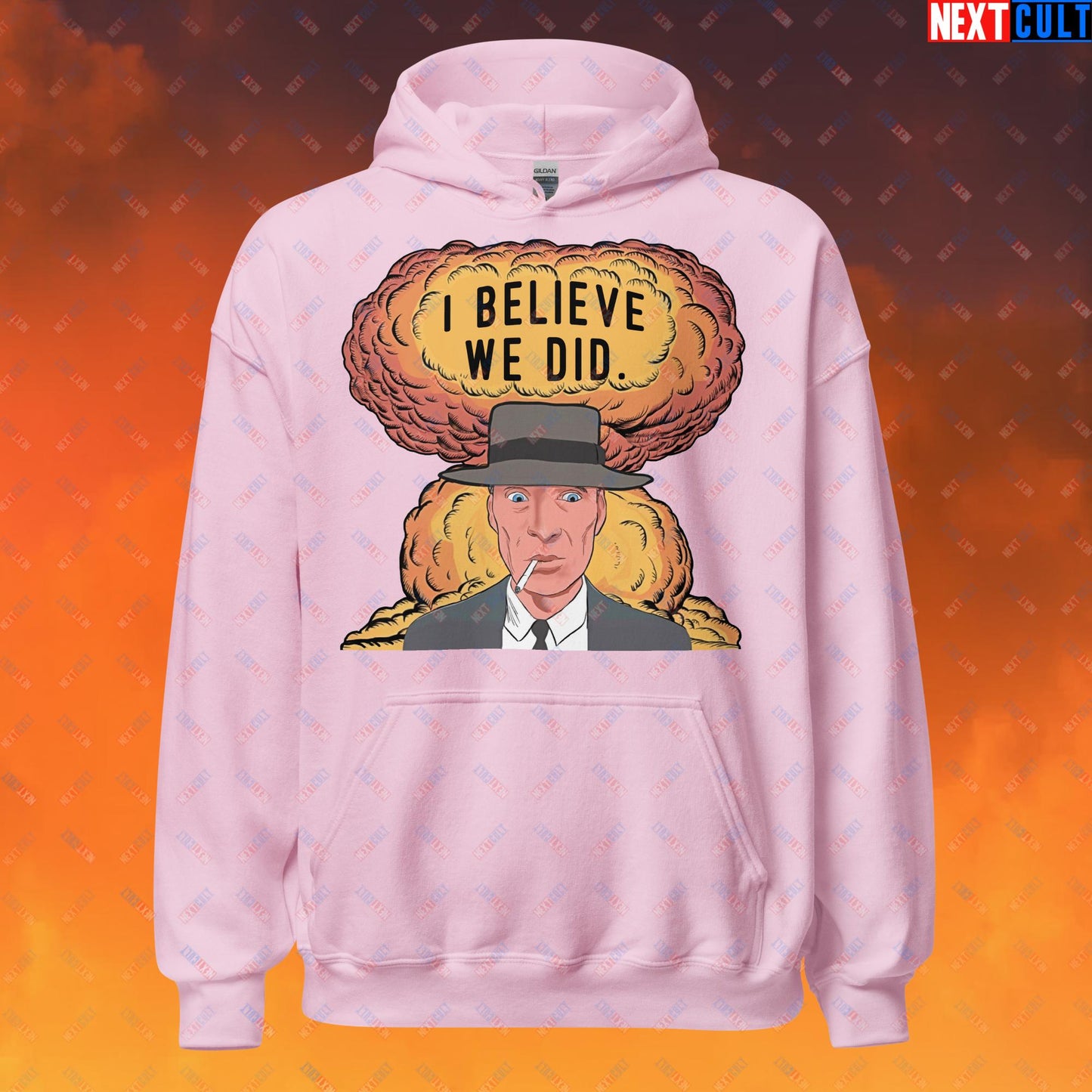 Oppenheimer Albert Einstein I Believe We Did Unisex Hoodie Light Pink Hoodies Cillian Murphy Movies Oppenheimer Next Cult Brand