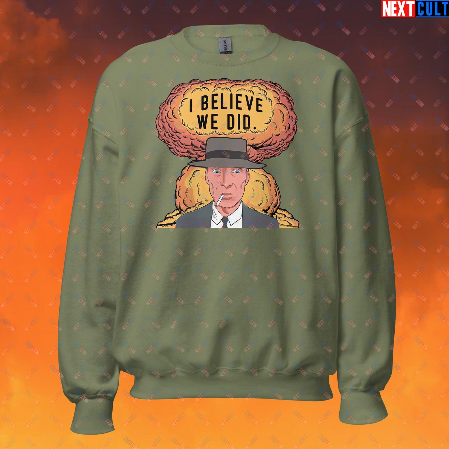 Oppenheimer Albert Einstein I Believe We Did Unisex Sweatshirt Military Green Sweatshirts Cillian Murphy Movies Oppenheimer Next Cult Brand