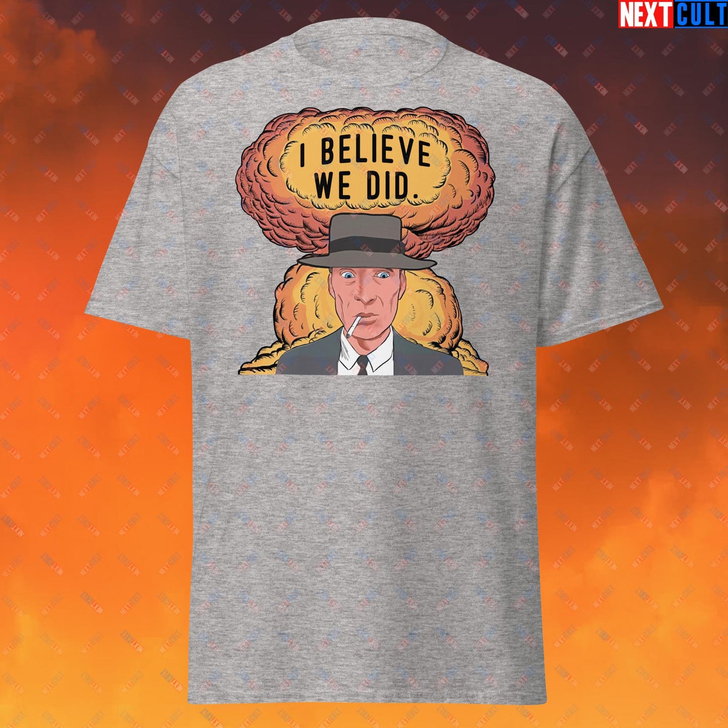 Oppenheimer Albert Einstein I Believe We Did Unisex tee Sport Grey T-shirts Cillian Murphy Movies Oppenheimer Next Cult Brand