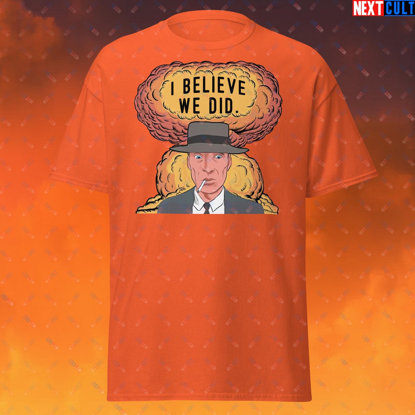 Oppenheimer Albert Einstein I Believe We Did Unisex tee Orange T-shirts Cillian Murphy Movies Oppenheimer Next Cult Brand