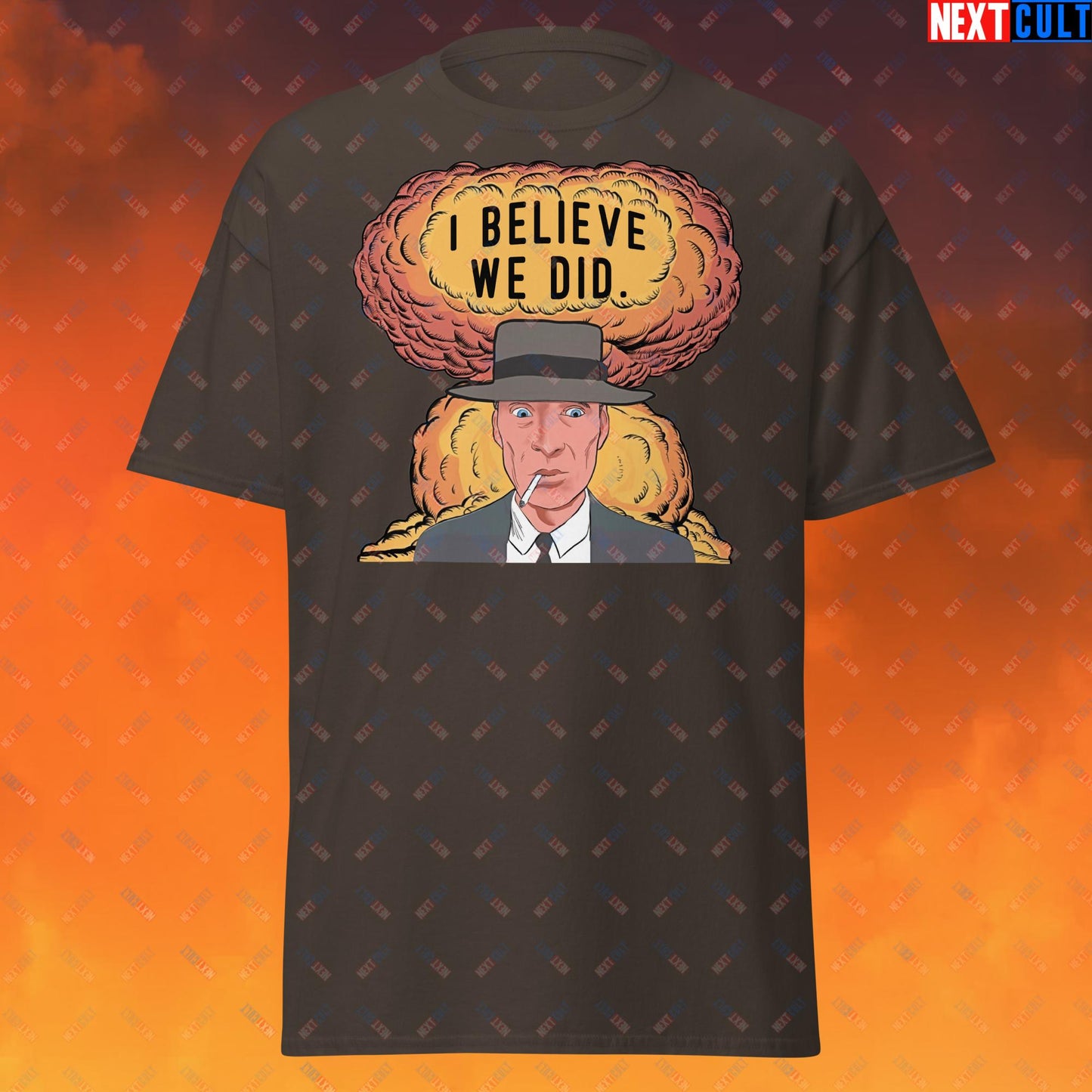 Oppenheimer Albert Einstein I Believe We Did Unisex tee Dark Chocolate T-shirts Cillian Murphy Movies Oppenheimer Next Cult Brand