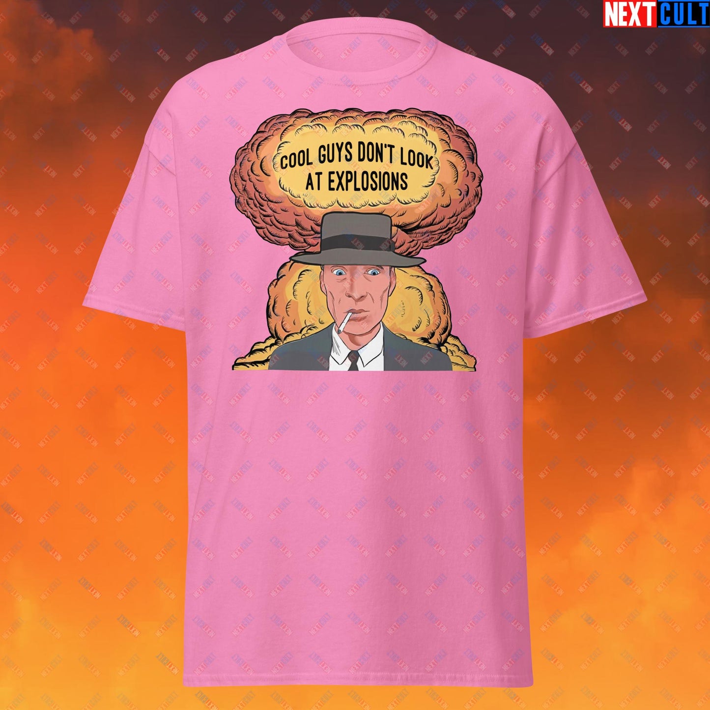 Oppenheimer Cool Guys Don't Look At Explosions Funny Movie Parody Nuclear Atomic Bomb Explosion Unisex tee Azalea T-shirts Cillian Murphy Movies Oppenheimer Next Cult Brand
