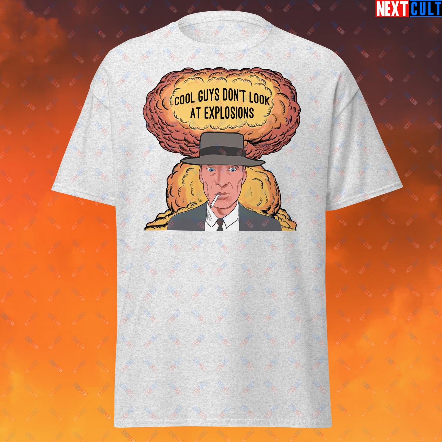 Oppenheimer Cool Guys Don't Look At Explosions Funny Movie Parody Nuclear Atomic Bomb Explosion Unisex tee Ash T-shirts Cillian Murphy Movies Oppenheimer Next Cult Brand