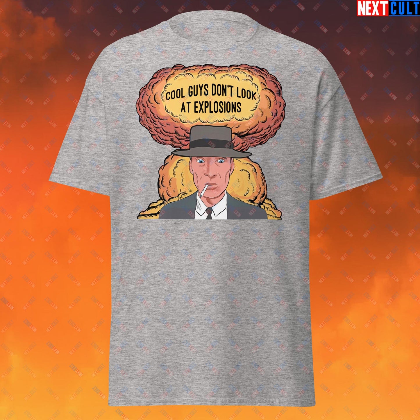 Oppenheimer Cool Guys Don't Look At Explosions Funny Movie Parody Nuclear Atomic Bomb Explosion Unisex tee Sport Grey T-shirts Cillian Murphy Movies Oppenheimer Next Cult Brand