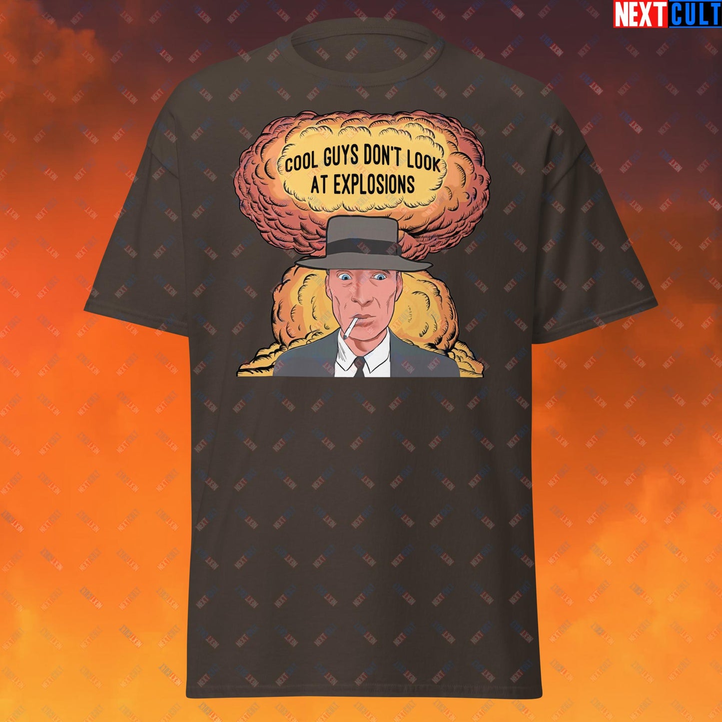 Oppenheimer Cool Guys Don't Look At Explosions Funny Movie Parody Nuclear Atomic Bomb Explosion Unisex tee Dark Chocolate T-shirts Cillian Murphy Movies Oppenheimer Next Cult Brand
