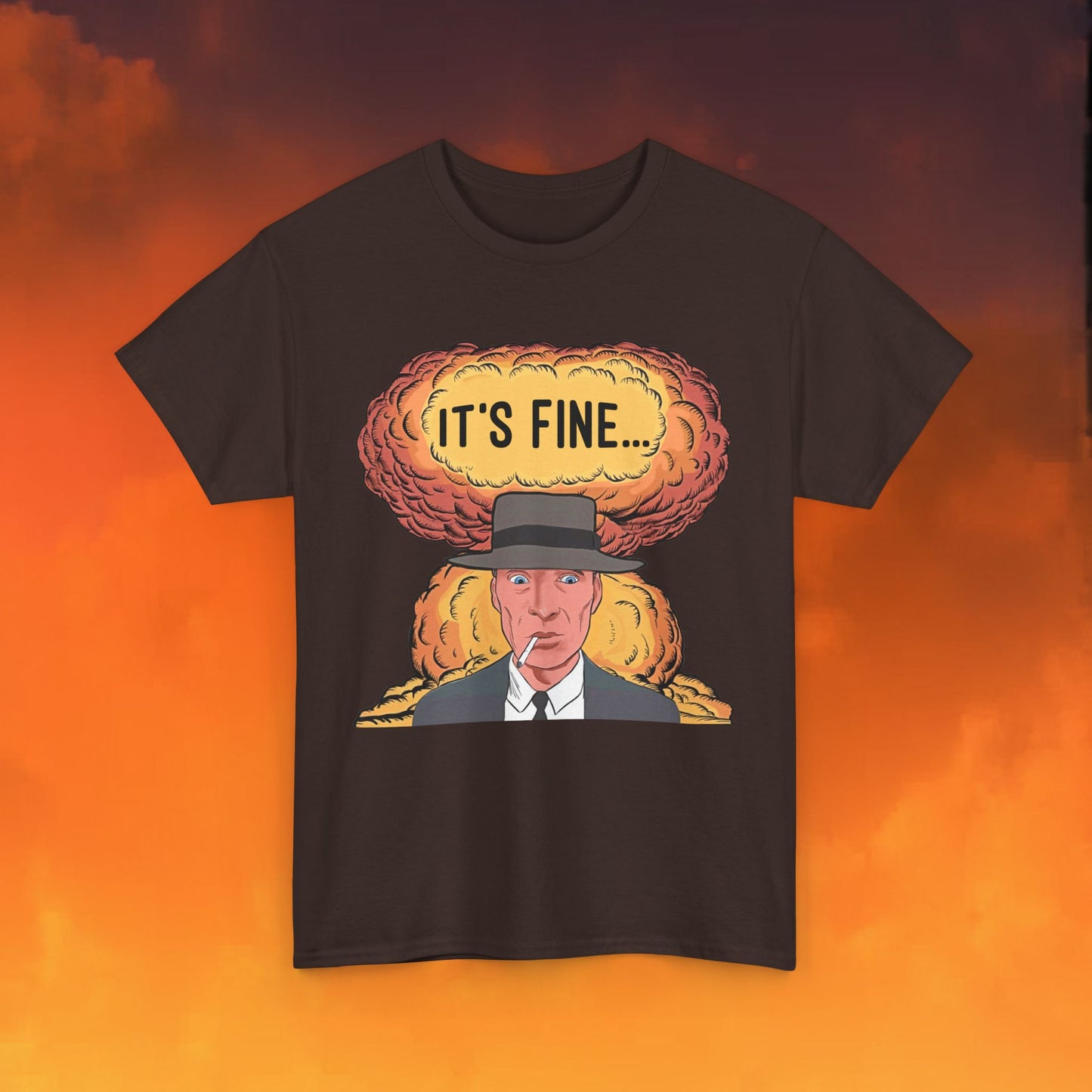 Oppenheimer It's Fine Funny Movie Parody Nuclear Atomic Bomb Explosion Unisex Heavy Cotton Tee Dark Chocolate T-shirts Cillian Murphy Movies Oppenheimer Printify