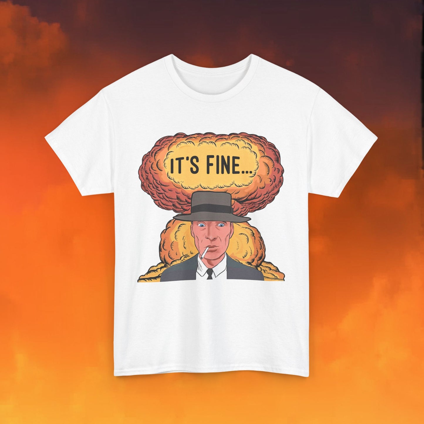 Oppenheimer It's Fine Funny Movie Parody Nuclear Atomic Bomb Explosion Unisex Heavy Cotton Tee White T-shirts Cillian Murphy Movies Oppenheimer Printify