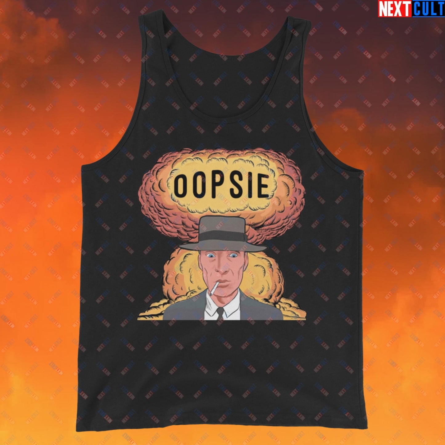 Oppenheimer Oopsie Funny Movie Parody Nuclear Atomic Bomb Explosion Tank Top Black Tank Tops Cillian Murphy Movies Oppenheimer Next Cult Brand