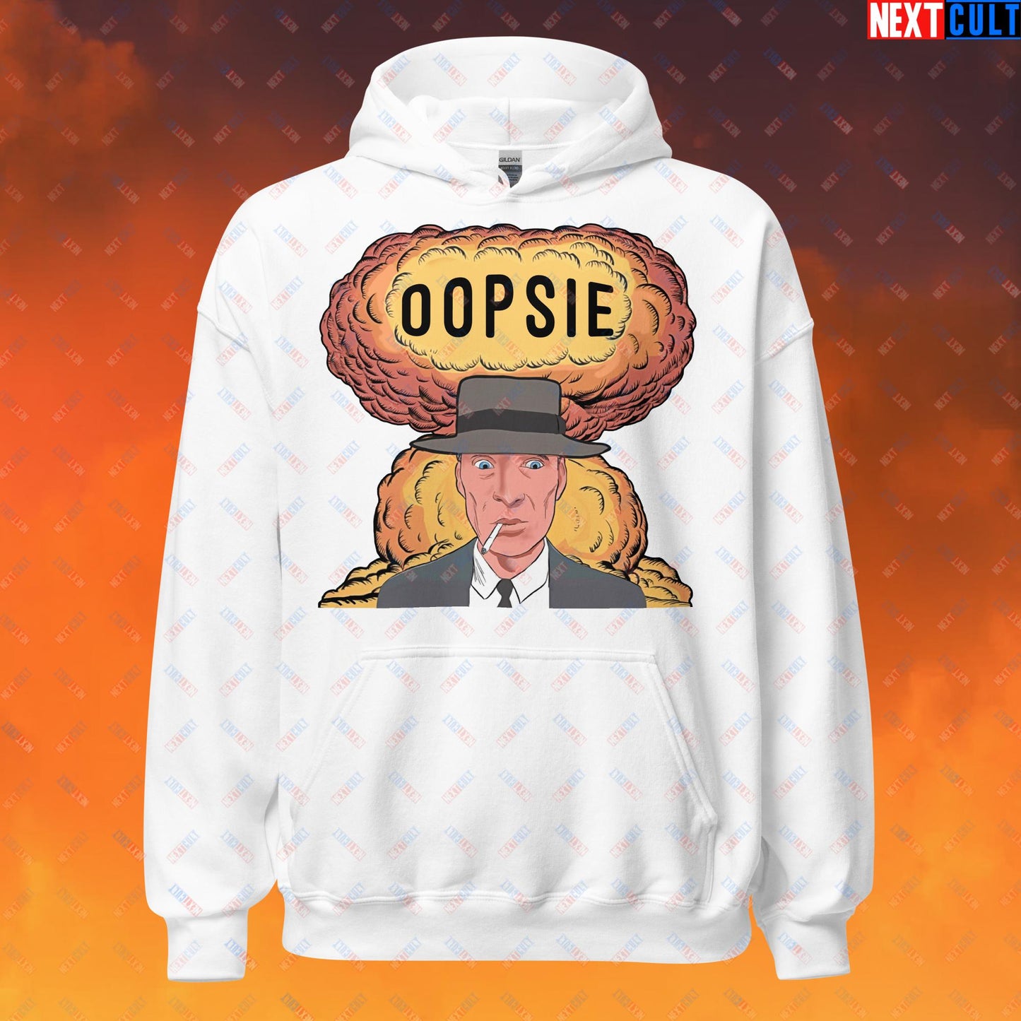 Oppenheimer Oopsie Funny Movie Parody Nuclear Atomic Bomb Explosion Unisex Hoodie White Hoodies Cillian Murphy Movies Oppenheimer Next Cult Brand
