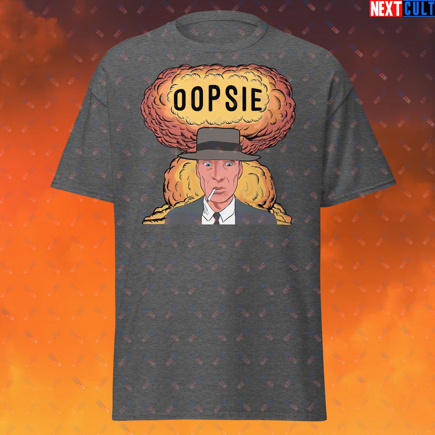 Oppenheimer Oopsie Funny Movie Parody Nuclear Atomic Bomb Explosion Unisex tee Dark Heather T-shirts Cillian Murphy Movies Oppenheimer Next Cult Brand