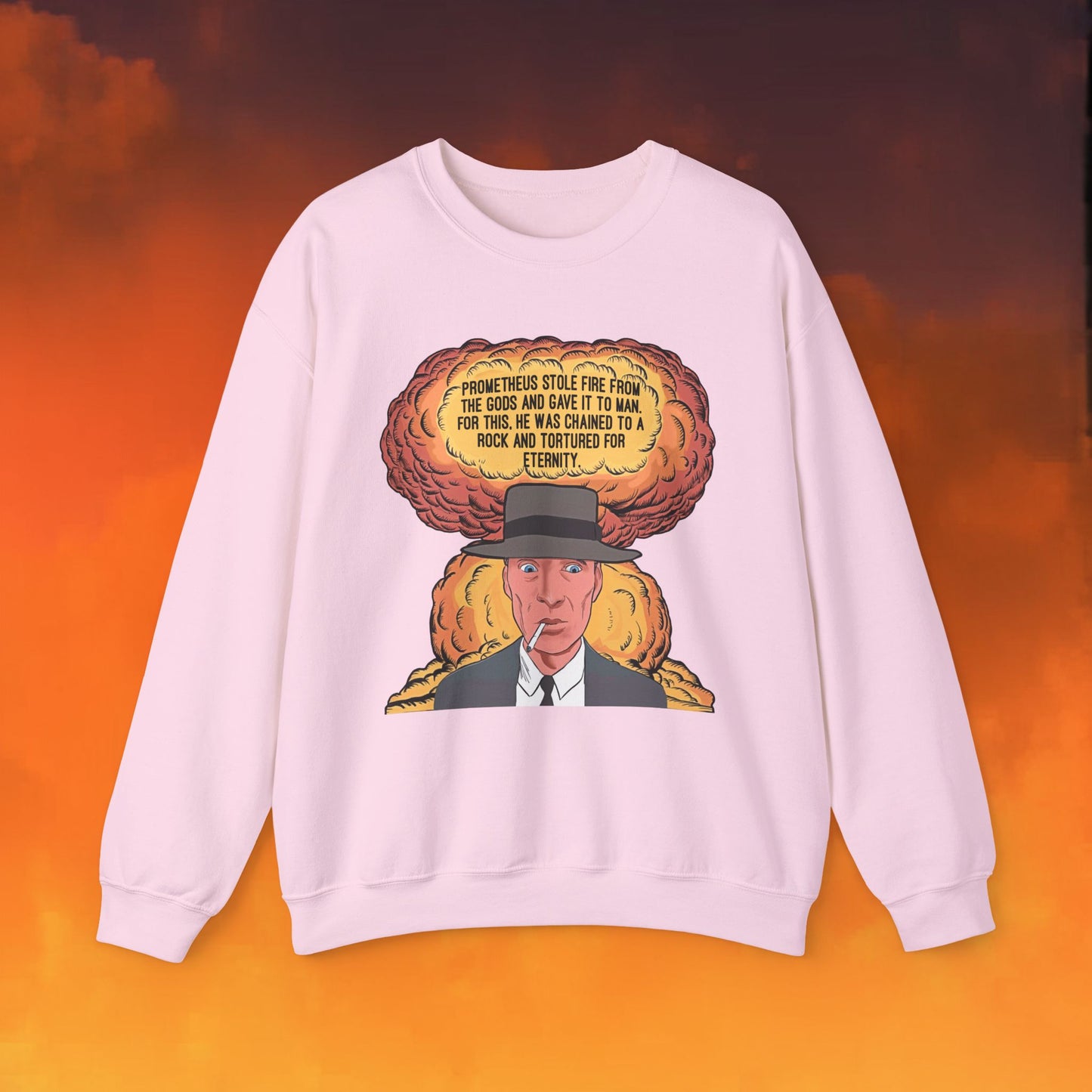Oppenheimer “Prometheus Stole Fire From The Gods And Gave It to Man. For This, He Was Chained To A Rock And Tortured For Eternity.” Unisex Heavy Blend Crewneck Sweatshirt Light Pink Sweatshirts Cillian Murphy Movies Oppenheimer Printify