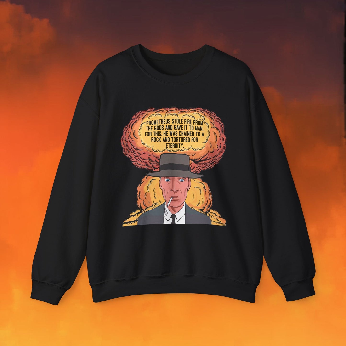 Oppenheimer “Prometheus Stole Fire From The Gods And Gave It to Man. For This, He Was Chained To A Rock And Tortured For Eternity.” Unisex Heavy Blend Crewneck Sweatshirt Black Sweatshirts Cillian Murphy Movies Oppenheimer Printify