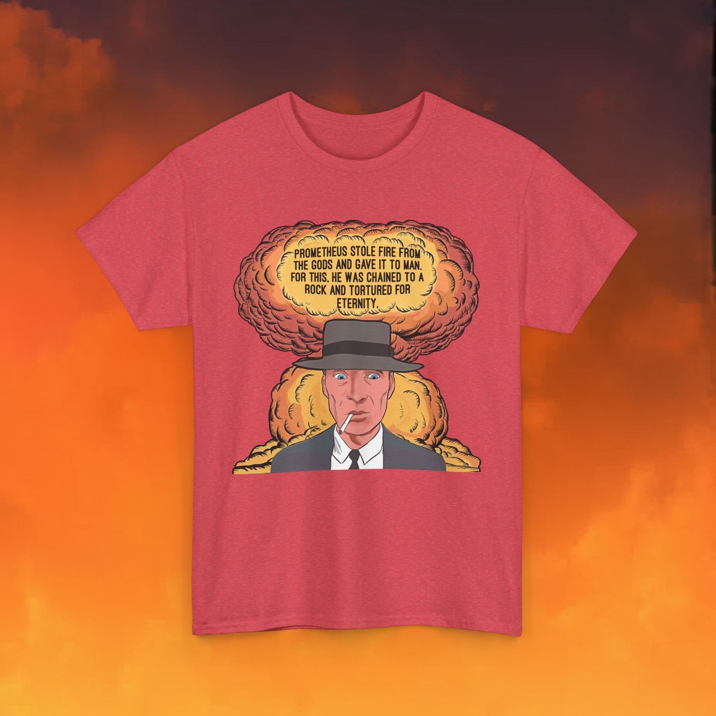 Oppenheimer “Prometheus Stole Fire From The Gods And Gave It to Man. For This, He Was Chained To A Rock And Tortured For Eternity.” Unisex Heavy Cotton Tee Heather Red T-shirts Cillian Murphy Movies Oppenheimer Printify
