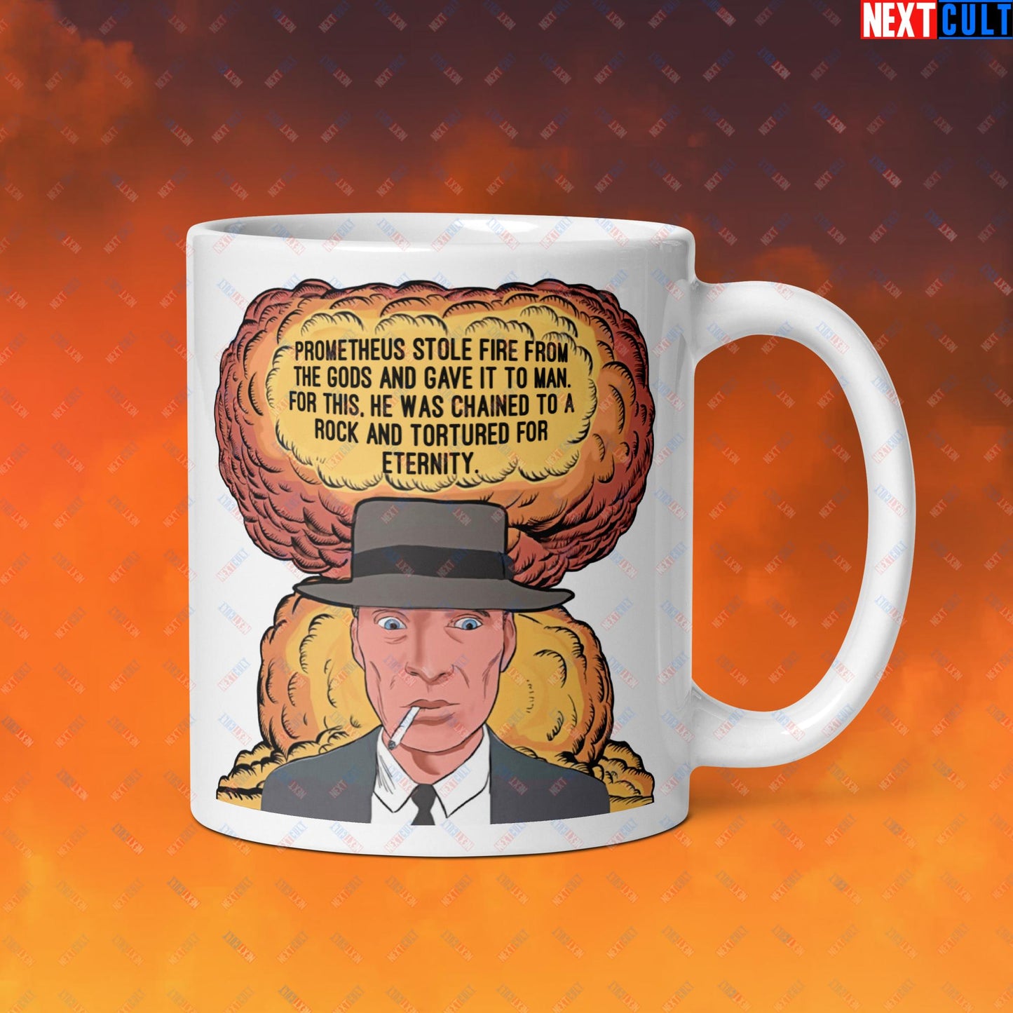 Oppenheimer “Prometheus Stole Fire From The Gods And Gave It to Man. For This, He Was Chained To A Rock And Tortured For Eternity.” White glossy mug Default Title Mugs Cillian Murphy Movies Oppenheimer Next Cult Brand