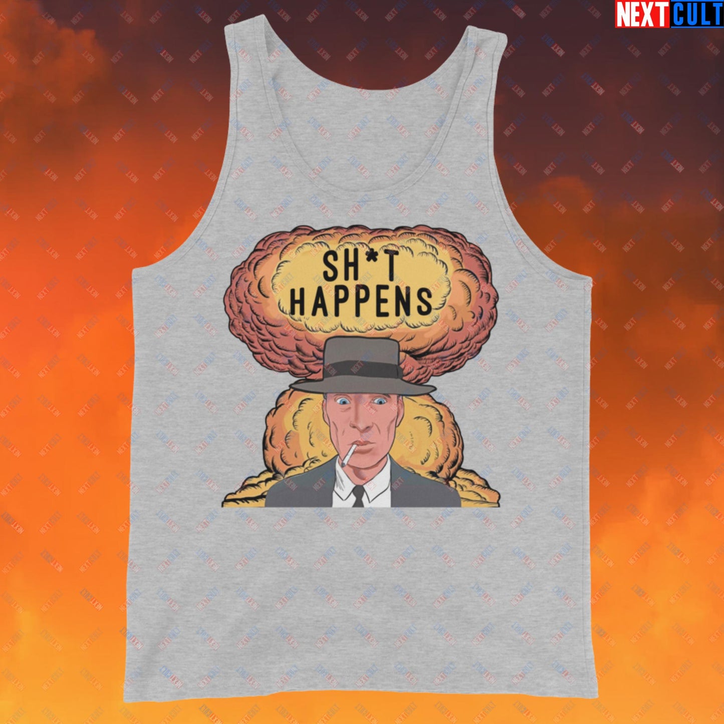 Oppenheimer Sh*t Happens Funny Movie Parody Nuclear Atomic Bomb Explosion Tank Top Athletic Heather Tank Tops Cillian Murphy Movies Oppenheimer Next Cult Brand