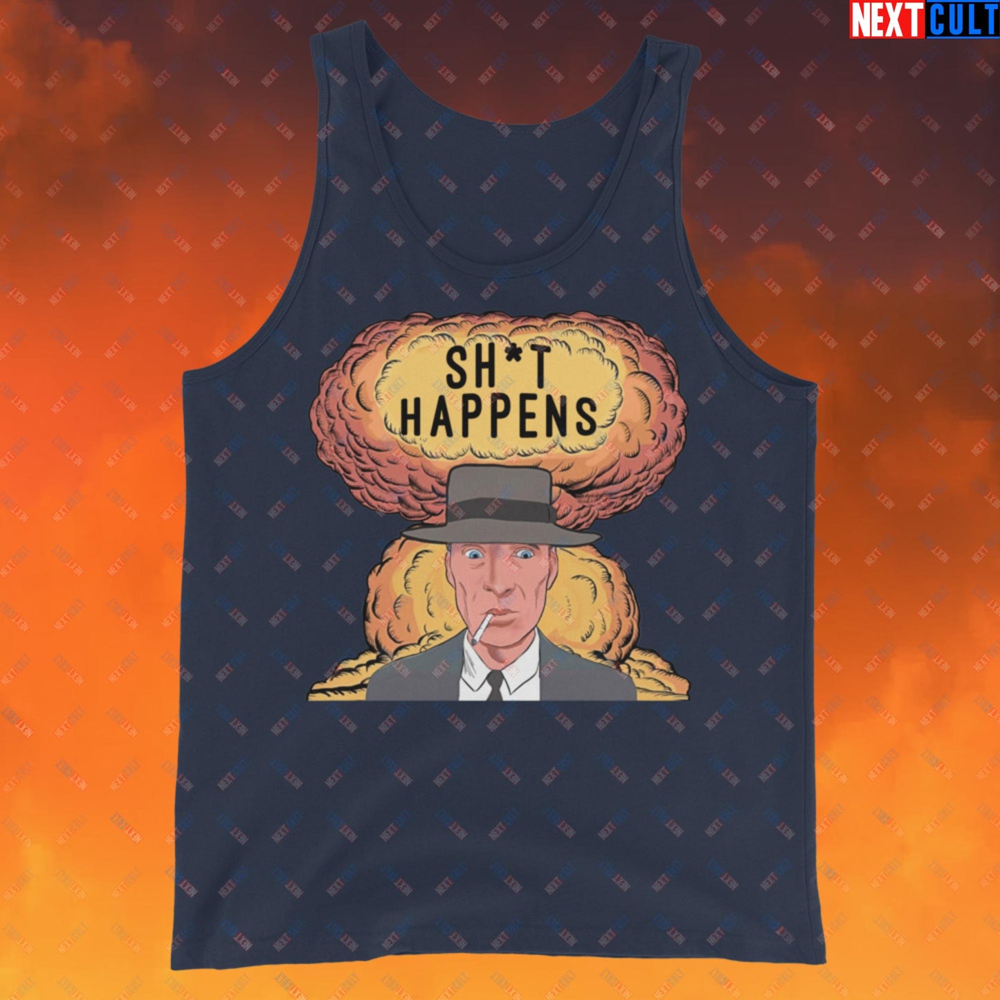 Oppenheimer Sh*t Happens Funny Movie Parody Nuclear Atomic Bomb Explosion Tank Top Navy Tank Tops Cillian Murphy Movies Oppenheimer Next Cult Brand