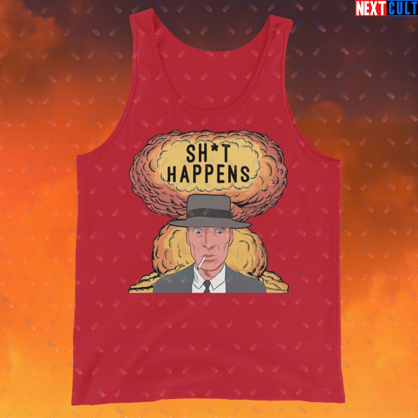 Oppenheimer Sh*t Happens Funny Movie Parody Nuclear Atomic Bomb Explosion Tank Top Red Tank Tops Cillian Murphy Movies Oppenheimer Next Cult Brand