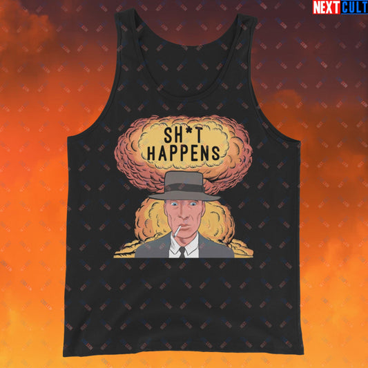 Oppenheimer Sh*t Happens Funny Movie Parody Nuclear Atomic Bomb Explosion Tank Top Black Tank Tops Cillian Murphy Movies Oppenheimer Next Cult Brand
