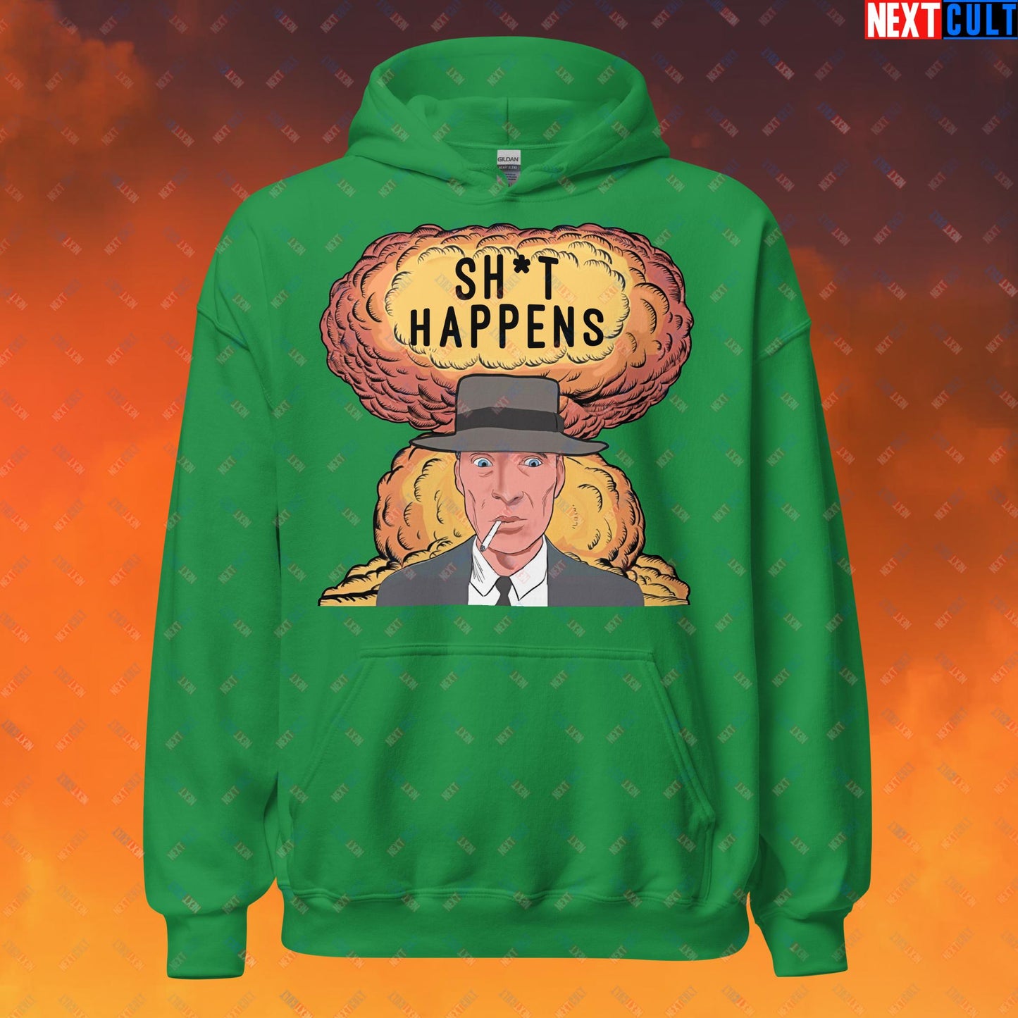 Oppenheimer Sh*t Happens Funny Movie Parody Nuclear Atomic Bomb Explosion Unisex Hoodie Irish Green Hoodies Cillian Murphy Movies Oppenheimer Next Cult Brand