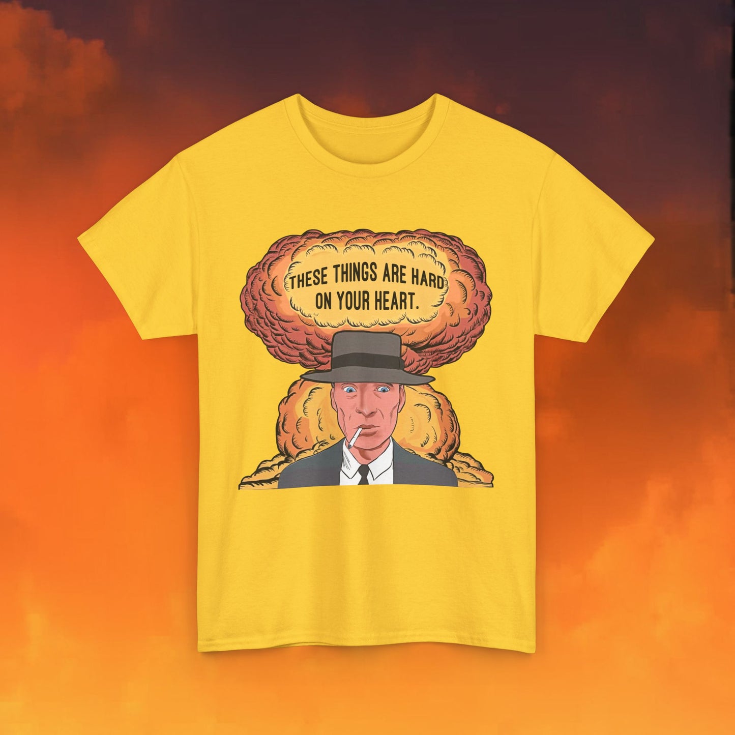 Oppenheimer ''These Things Are Hard On Your Heart.'' Unisex Heavy Cotton Tee Daisy T-shirts Cillian Murphy Movies Oppenheimer Printify