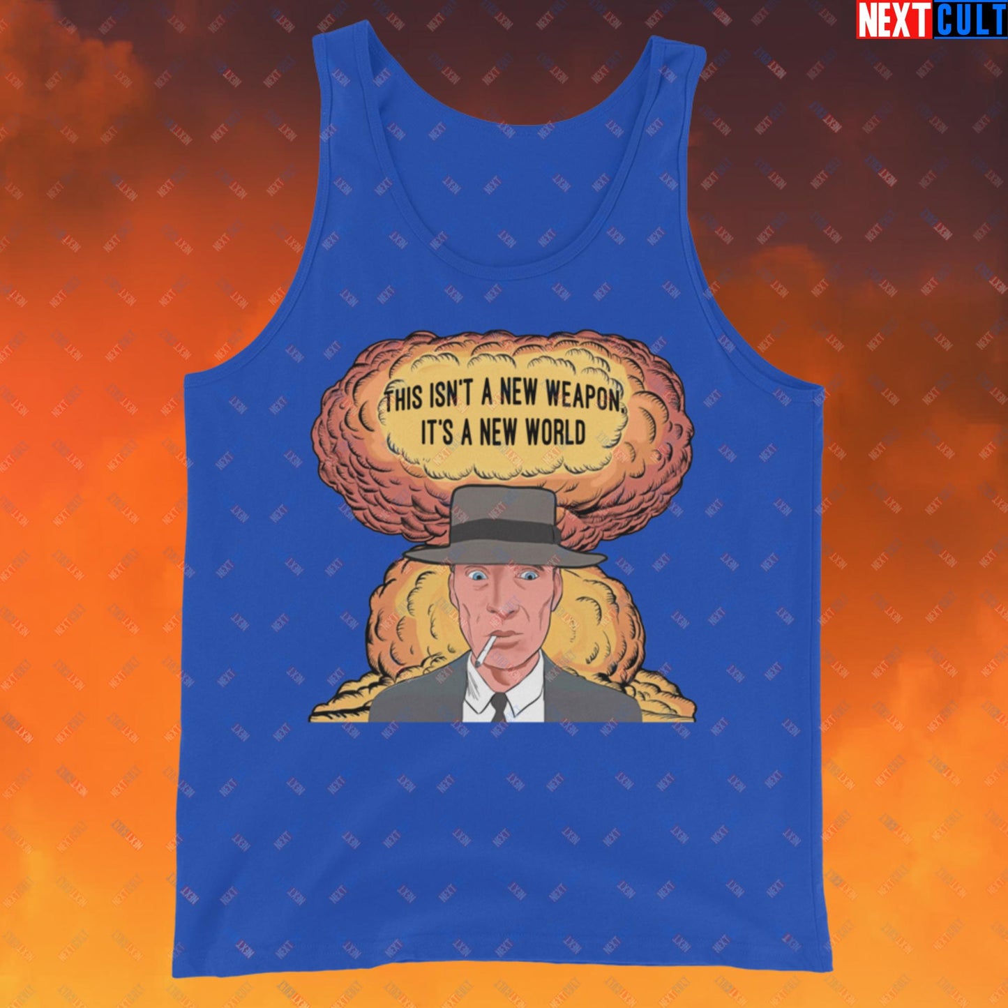 Oppenheimer “This Isn’t A New Weapon, It’s A New World.” Tank Top True Royal Tank Tops Cillian Murphy Movies Oppenheimer Next Cult Brand