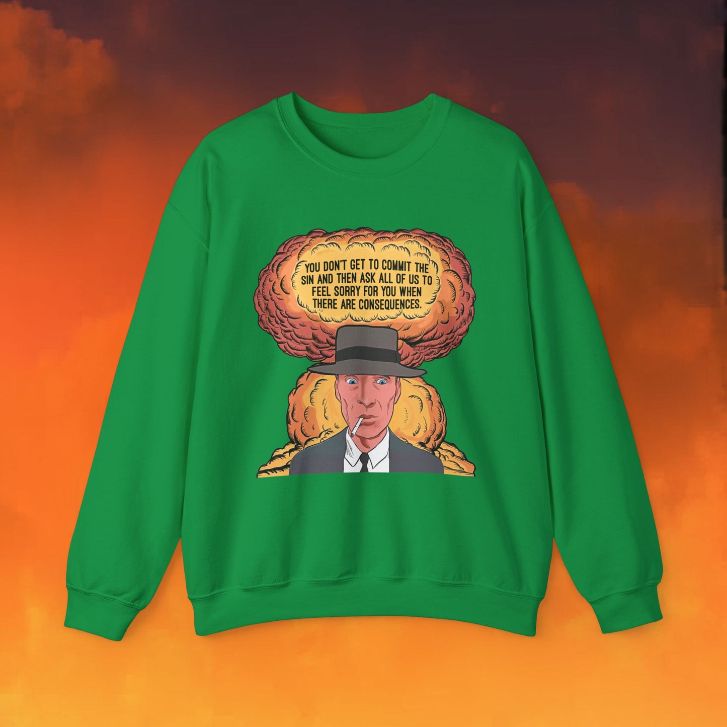 Oppenheimer “You Don’t Get to Commit The Sin And Then Ask All of Us To Feel Sorry For You When There Are Consequences.” Unisex Heavy Blend Crewneck Sweatshirt Irish Green Sweatshirts Cillian Murphy Movies Oppenheimer Printify