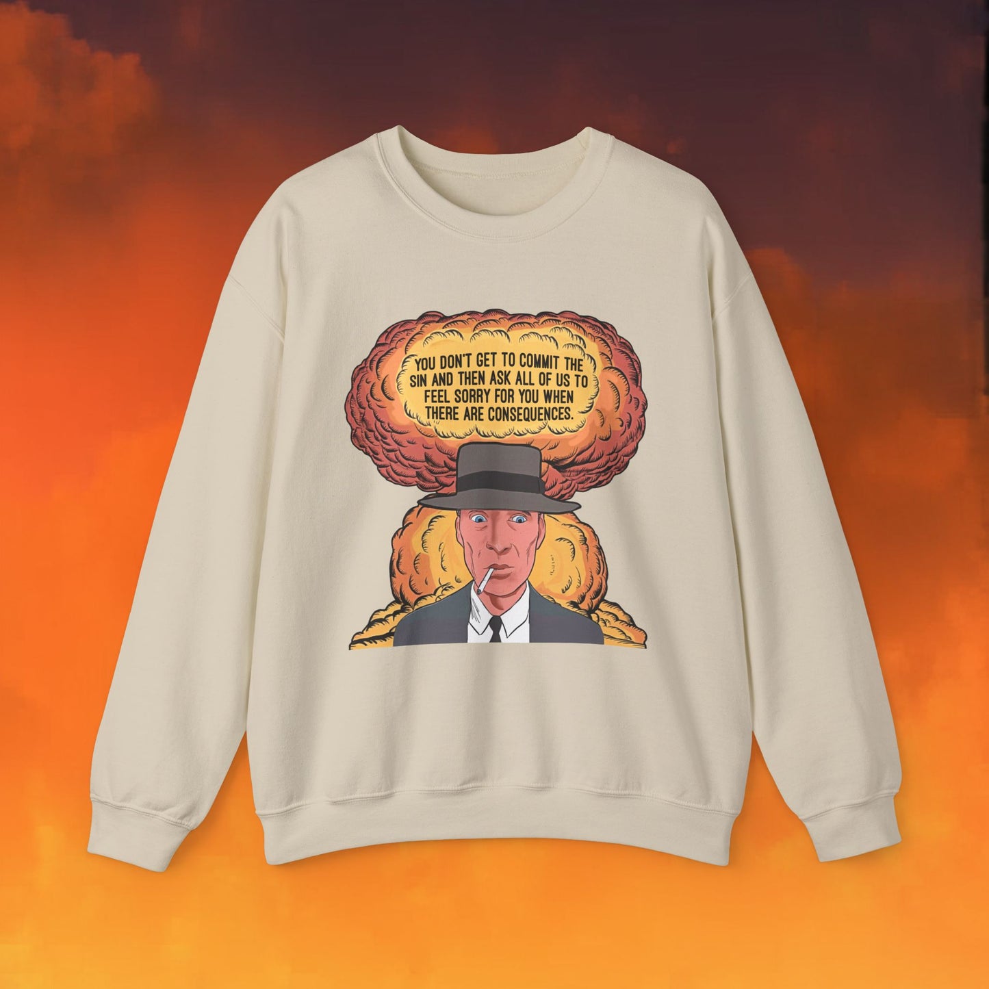 Oppenheimer “You Don’t Get to Commit The Sin And Then Ask All of Us To Feel Sorry For You When There Are Consequences.” Unisex Heavy Blend Crewneck Sweatshirt Sand Sweatshirts Cillian Murphy Movies Oppenheimer Printify