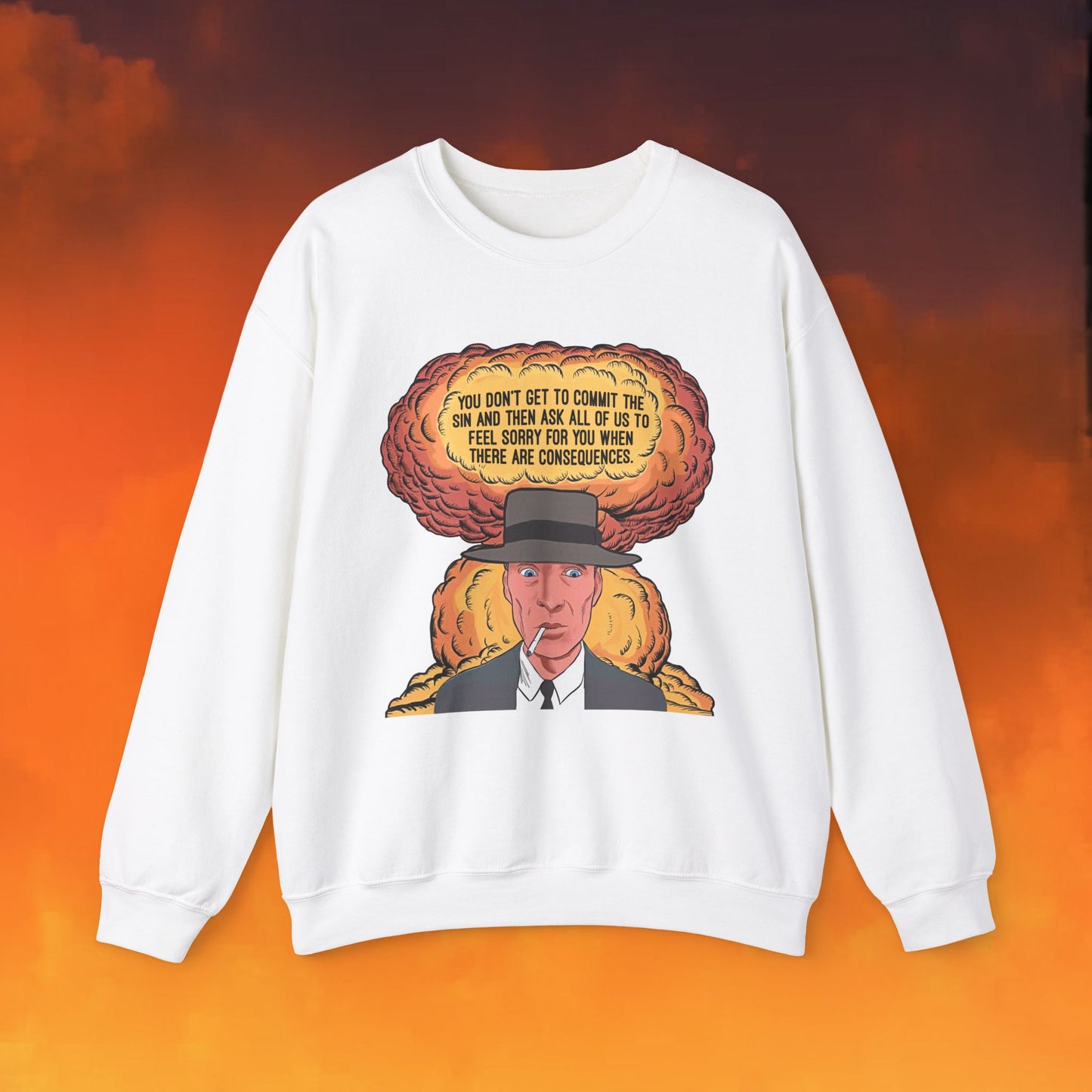 Oppenheimer “You Don’t Get to Commit The Sin And Then Ask All of Us To Feel Sorry For You When There Are Consequences.” Unisex Heavy Blend Crewneck Sweatshirt White Sweatshirts Cillian Murphy Movies Oppenheimer Printify