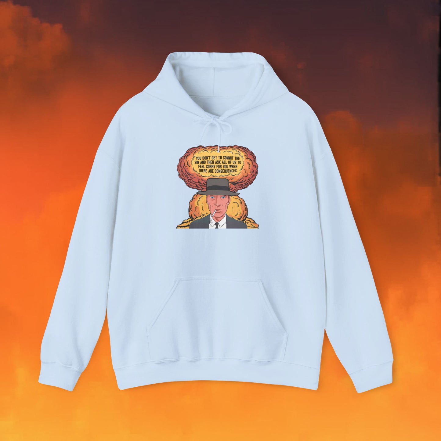 Oppenheimer “You Don’t Get to Commit The Sin And Then Ask All of Us To Feel Sorry For You When There Are Consequences.” Unisex Heavy Blend Hooded Sweatshirt Light Blue Hoodies Cillian Murphy Movies Oppenheimer Printify