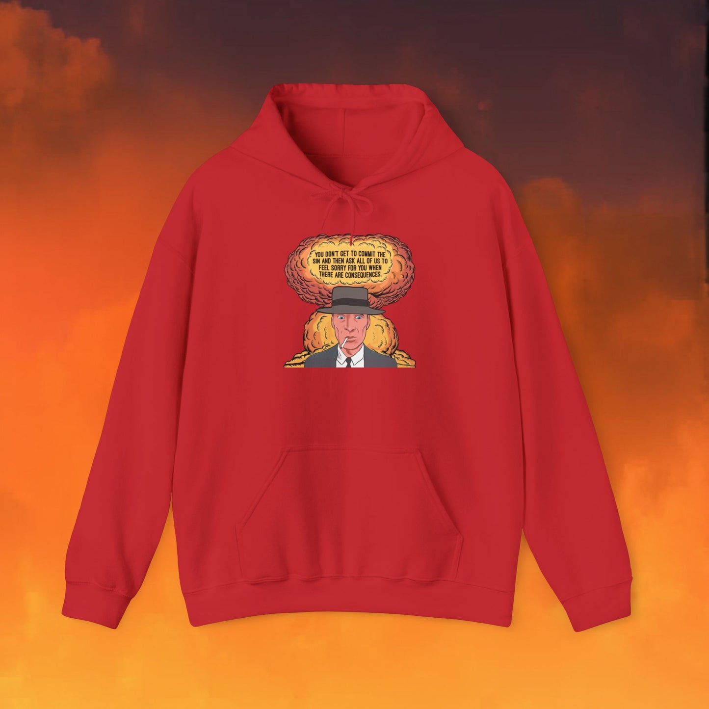 Oppenheimer “You Don’t Get to Commit The Sin And Then Ask All of Us To Feel Sorry For You When There Are Consequences.” Unisex Heavy Blend Hooded Sweatshirt Red Hoodies Cillian Murphy Movies Oppenheimer Printify