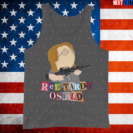 Ree Tardy Oswald Funny Thomas Matthew Crooks Donald Trump Assassination Attempt Meme Tank Top Asphalt Tank Tops Conspiracy Theories Donald Trump Politics Republicans South Park TV Shows Next Cult Brand
