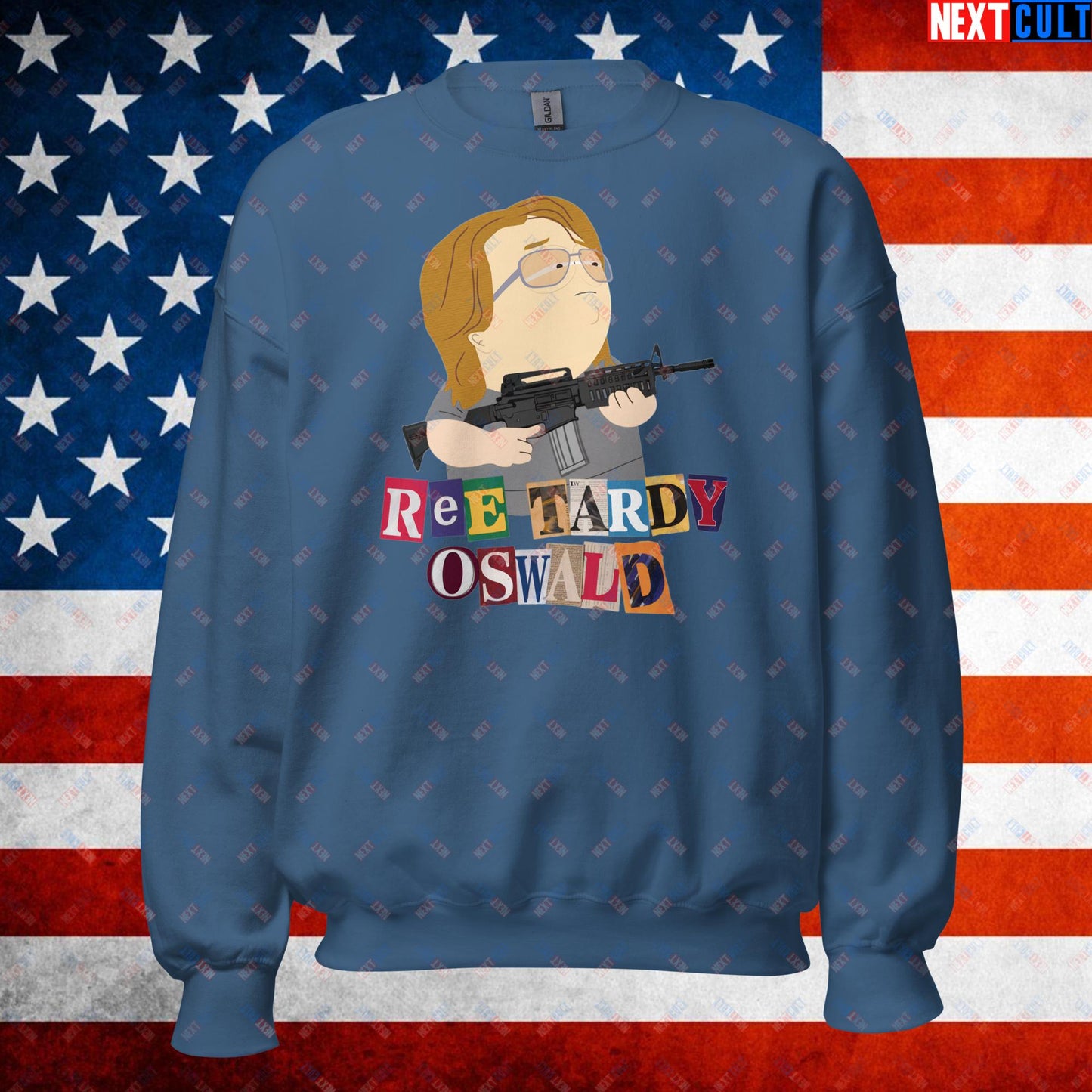 Ree Tardy Oswald Funny Thomas Matthew Crooks Donald Trump Assassination Attempt Meme Unisex Sweatshirt Indigo Blue Sweatshirts Conspiracy Theories Donald Trump Politics Republicans South Park TV Shows Next Cult Brand