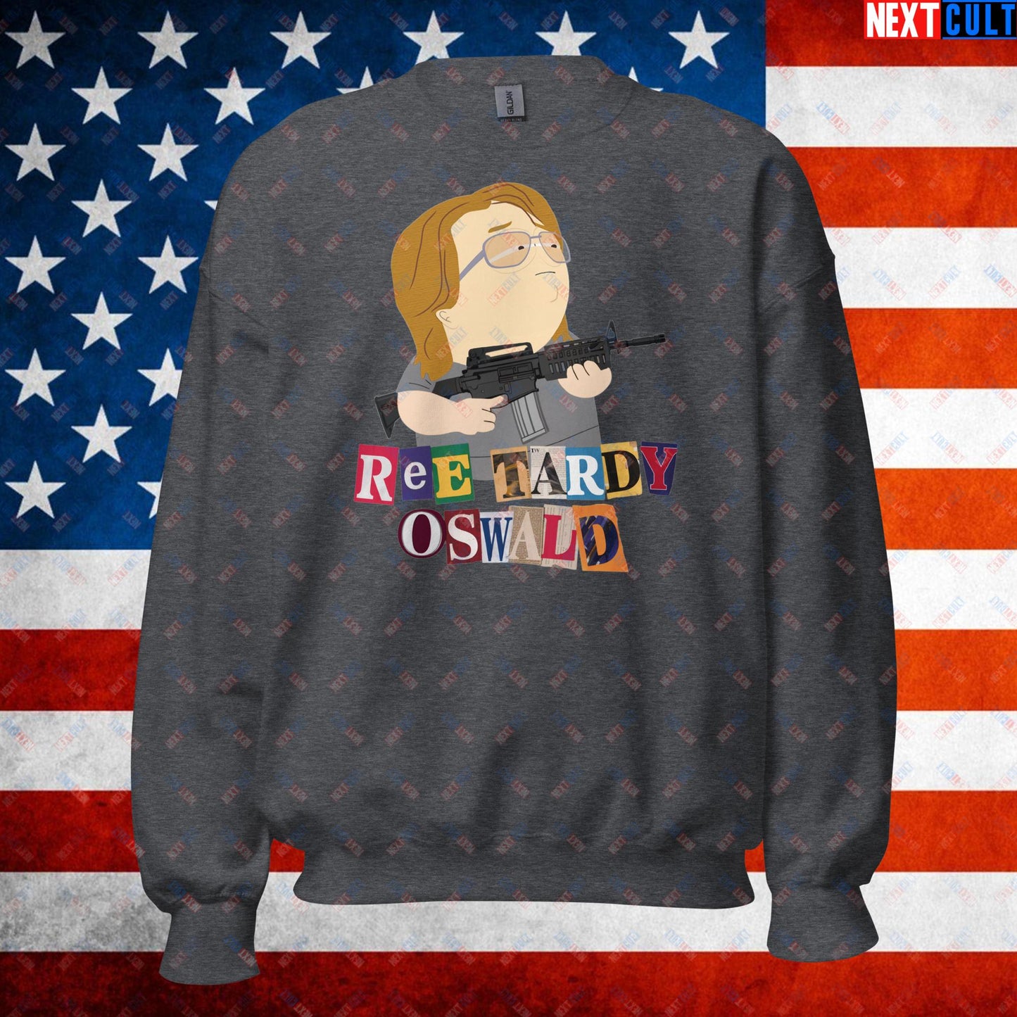 Ree Tardy Oswald Funny Thomas Matthew Crooks Donald Trump Assassination Attempt Meme Unisex Sweatshirt Dark Heather Sweatshirts Conspiracy Theories Donald Trump Politics Republicans South Park TV Shows Next Cult Brand