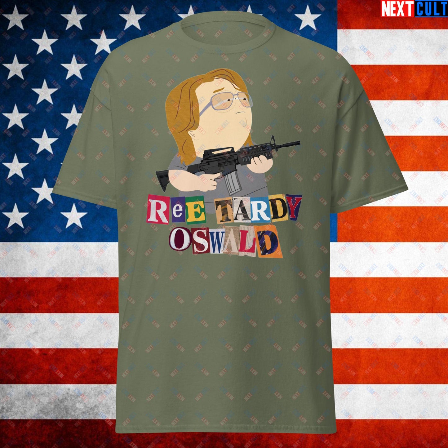 Ree Tardy Oswald Funny Thomas Matthew Crooks Donald Trump Assassination Attempt Meme Unisex t-shirt Military Green T-shirts Conspiracy Theories Donald Trump Politics Republicans South Park TV Shows Next Cult Brand