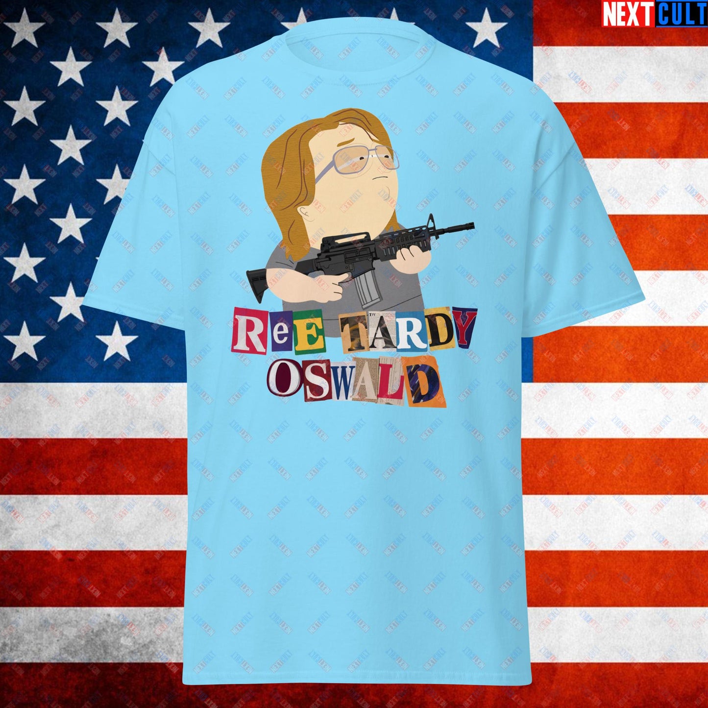 Ree Tardy Oswald Funny Thomas Matthew Crooks Donald Trump Assassination Attempt Meme Unisex t-shirt Sky T-shirts Conspiracy Theories Donald Trump Politics Republicans South Park TV Shows Next Cult Brand