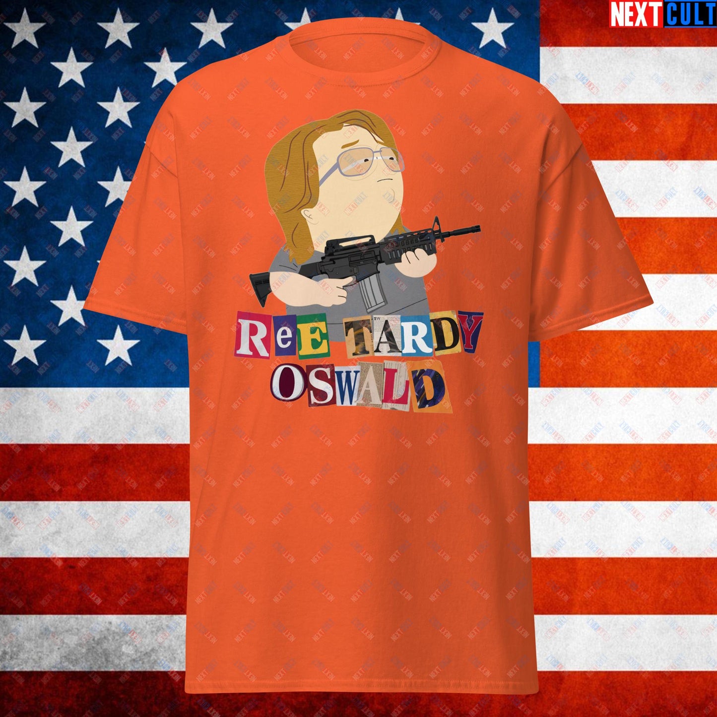 Ree Tardy Oswald Funny Thomas Matthew Crooks Donald Trump Assassination Attempt Meme Unisex t-shirt Orange T-shirts Conspiracy Theories Donald Trump Politics Republicans South Park TV Shows Next Cult Brand