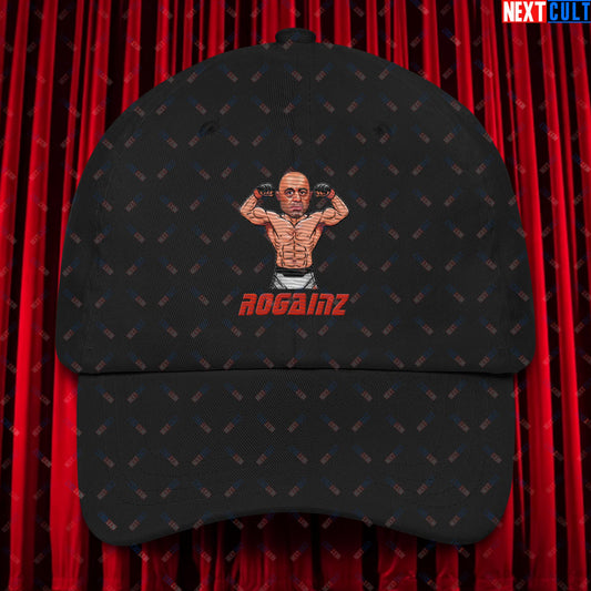 Rogainz Joe Rogan UFC MMA Martial Arts BJJ Jiu-Jitsu Gym Gains Workout Funny JRE Podcast Dad hat Black Hats Joe Rogan Podcasts Stand-up Comedy UFC Next Cult Brand