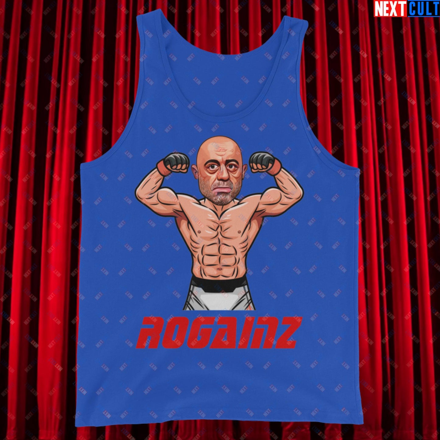 Rogainz Joe Rogan UFC MMA Martial Arts BJJ Jiu-Jitsu Gym Gains Workout Funny JRE Podcast Tank Top True Royal Tank Tops Bodybuilding Fitness Gym Joe Rogan Podcasts Stand-up Comedy UFC Workout Next Cult Brand