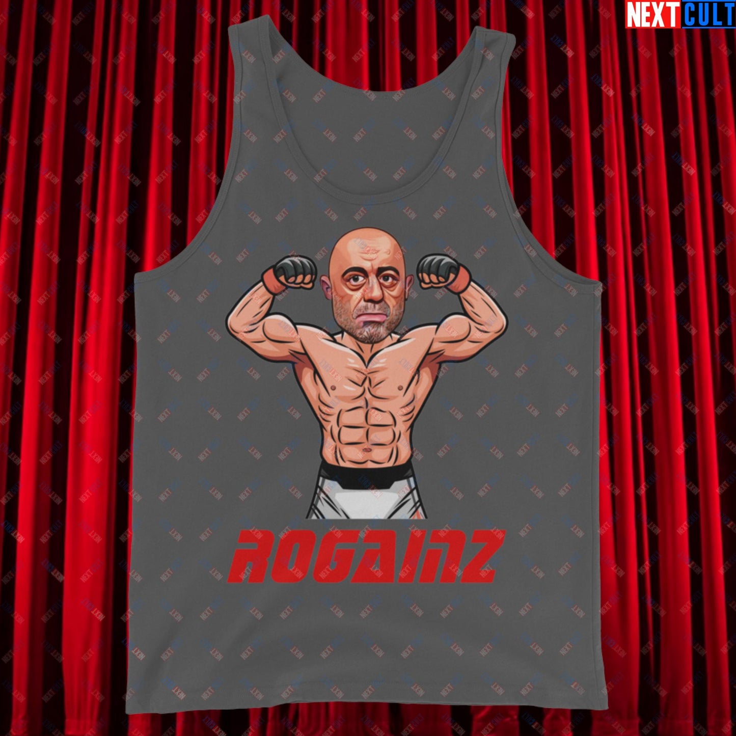 Rogainz Joe Rogan UFC MMA Martial Arts BJJ Jiu-Jitsu Gym Gains Workout Funny JRE Podcast Tank Top Asphalt Tank Tops Bodybuilding Fitness Gym Joe Rogan Podcasts Stand-up Comedy UFC Workout Next Cult Brand