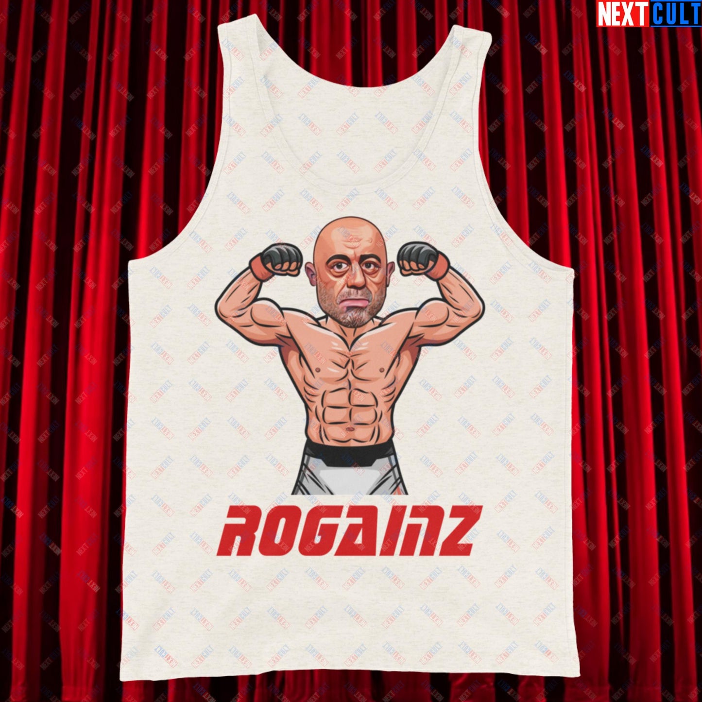 Rogainz Joe Rogan UFC MMA Martial Arts BJJ Jiu-Jitsu Gym Gains Workout Funny JRE Podcast Tank Top Oatmeal Triblend Tank Tops Bodybuilding Fitness Gym Joe Rogan Podcasts Stand-up Comedy UFC Workout Next Cult Brand