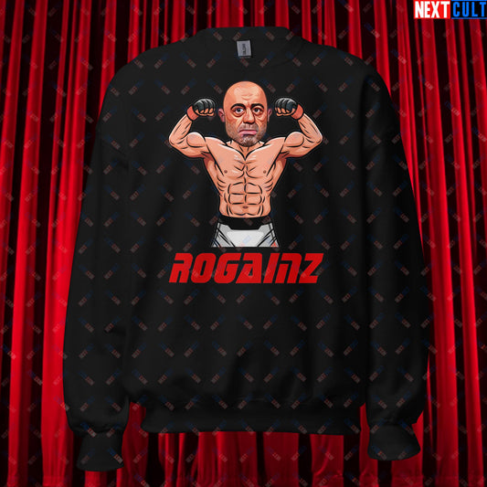 Rogainz Joe Rogan UFC MMA Martial Arts BJJ Jiu-Jitsu Gym Gains Workout Funny JRE Podcast Unisex Sweatshirt Black Sweatshirts Bodybuilding Fitness Gym Joe Rogan Podcasts Stand-up Comedy UFC Workout Next Cult Brand