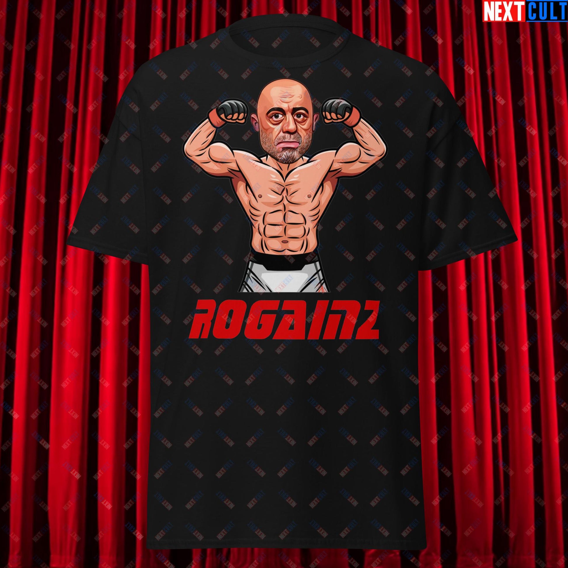 Rogainz Joe Rogan UFC MMA Martial Arts BJJ Jiu-Jitsu Gym Gains Workout Funny JRE Podcast Unisex tee Black T-shirts Bodybuilding Fitness Gym Joe Rogan Podcasts Pump Cover Stand-up Comedy UFC Workout Next Cult Brand