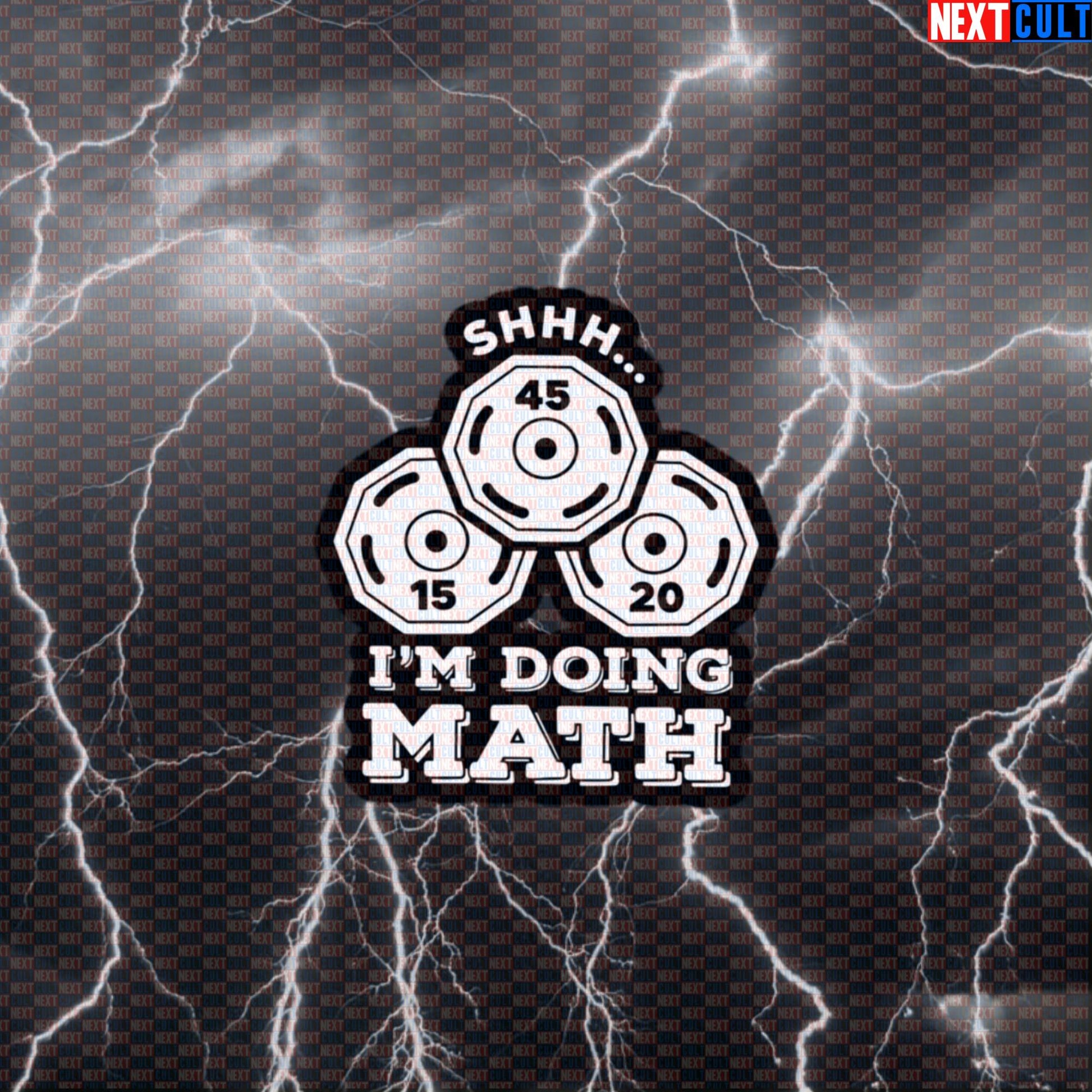 Funny Gym Meme Sticker - "Shhh I'm Doing Plate Math" Workout & Weightlifting Decal for Gym Bros Default Title Stickers Bodybuilding Fitness Gym Powerlifting Workout Next Cult Brand