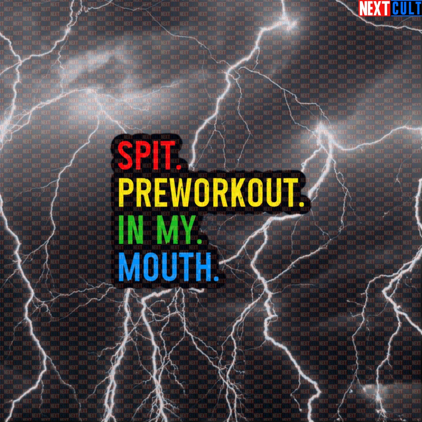 Spit Preworkout In My Mouth Funny Gym Sticker | Pre-workout Meme Decal For Water Bottles & Gym Default Title Stickers Bodybuilding Fitness Gym Powerlifting Workout Next Cult Brand