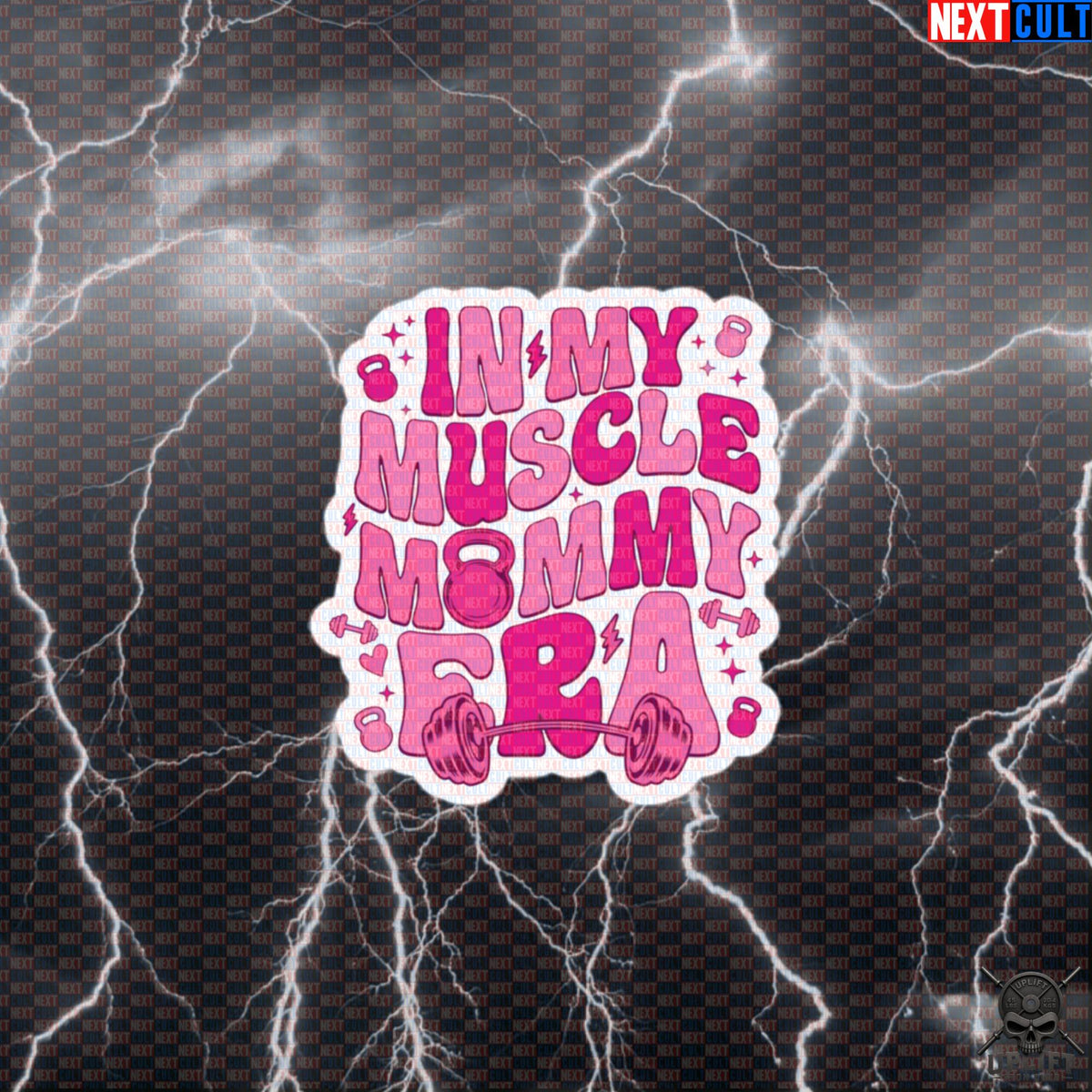 In My Muscle Mommy Era Sticker for Gym Girls, Lifters, Fitness & Strength Training Default Title Stickers Next Cult Brand
