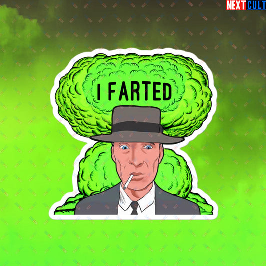 I Farted Sticker - Fart Meme & Fartenheimer Oppenheimer Nuclear Explosion Toilet Humor Decal - Funny Cillian Murphy Inspired Print for Fans of Memes and Gifts Bubble-free stickers 4″×4″ Stickers Cillian Murphy Movies Oppenheimer Next Cult Brand