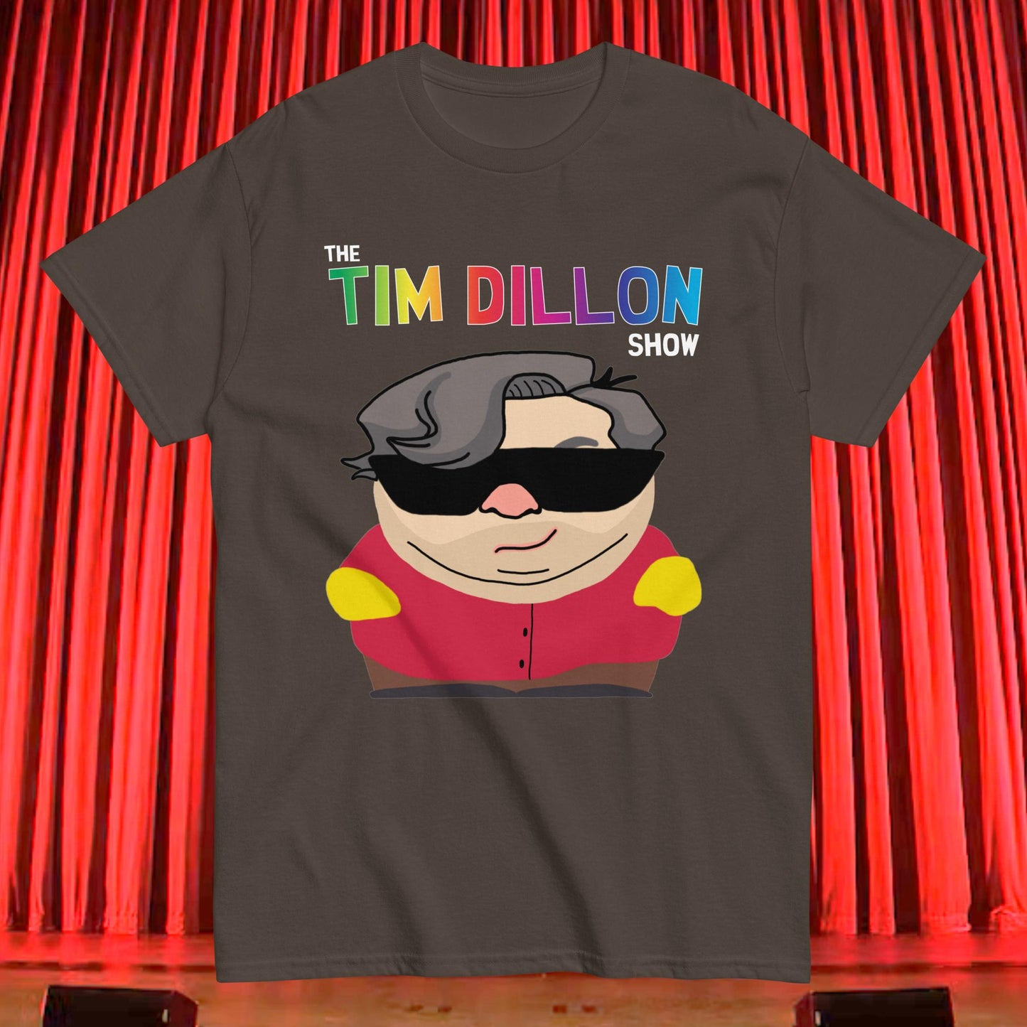 Tim Dillon Cartman, Southpark, The Tim Dillon Show, Tim Dillon Podcast, Tim Dillon Merch, Tim Dillon T-shirt Dark Chocolate T-shirts Podcasts Stand-up Comedy Tim Dillon Next Cult Brand