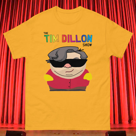 Tim Dillon Cartman, Southpark, The Tim Dillon Show, Tim Dillon Podcast, Tim Dillon Merch, Tim Dillon T-shirt Gold T-shirts Podcasts Stand-up Comedy Tim Dillon Next Cult Brand